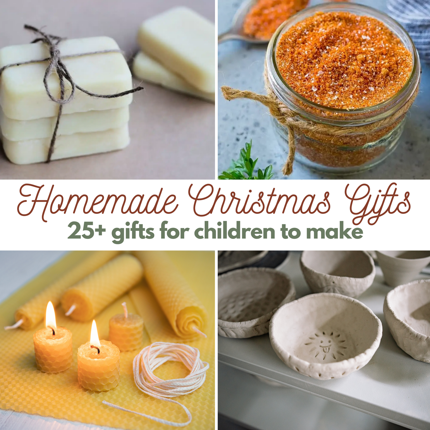 Homemade Christmas Gifts: 25 Gifts for Children to Make